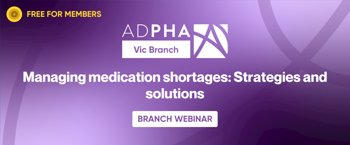 Vic Branch Webinar | Managing medication shortages: Strategies and solutions